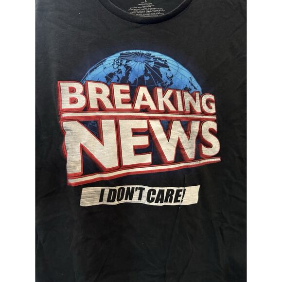 Breaking News I Don’t Care…… Funny Comedy Humor Graphic T Shirt Large - Picture 2 of 4